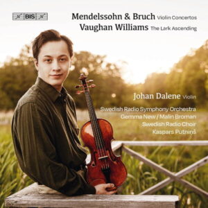 Johan Dalene plays Mendelssohn, Bruch