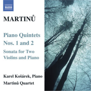 Martinů Piano Quintets Nos. 1 & 2